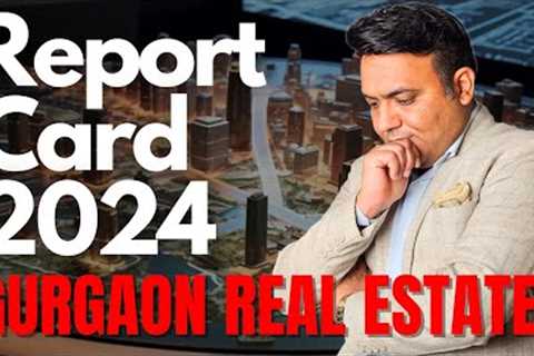 20+ Projects Covered | Launch Price | Current Price | Resale | Gurgaon Real Estate Report Card 2024