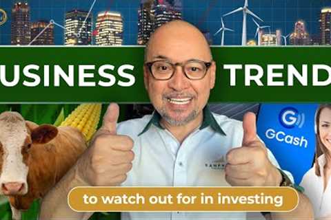 BUSINESS TRENDS TO WATCH OUT FOR IN INVESTING