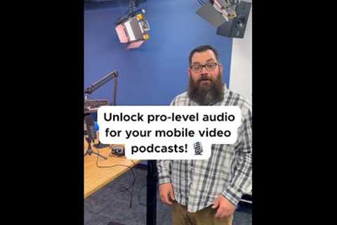 Get Better Audio for your Phone's Video Podcast!
