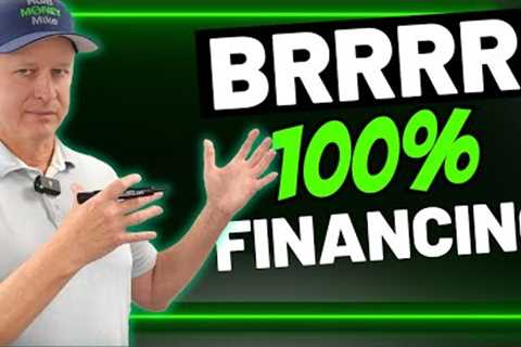 How to Guarantee 100% Financing for BRRRR Properties