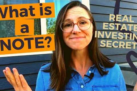 How Real Estate Note Investing Works and How You Can Get Started With A Note Partnership