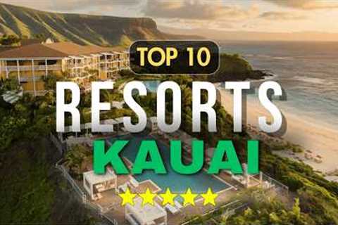 Top 10 Best Resorts in Kauai | Travel Guide
