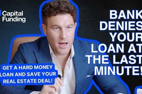 How to Get a Hard Money Loan & Save Your Real Estate Deal! | Capital Funding