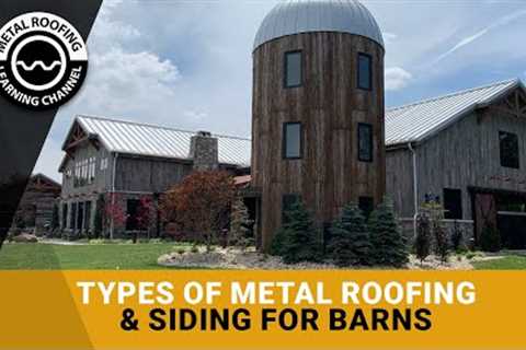 4 Types Of Metal Roofing And Siding for Barns. Which Is Best For You?