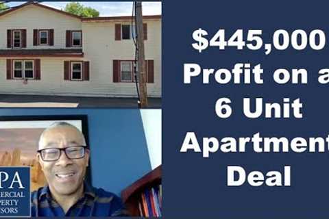$445,000 Profit 6 Unit Apartment Deal [Case Study]