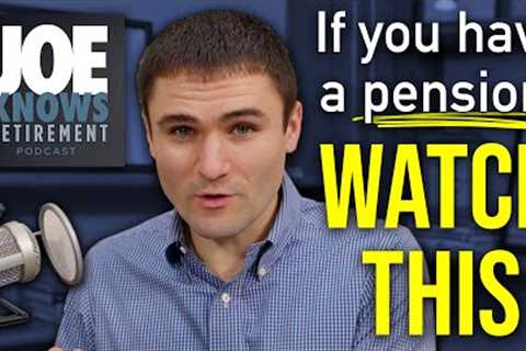 Tax Planning with Pensions [Joe Knows Retirement, Episode 17]