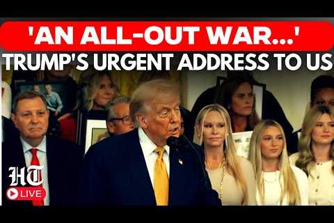 LIVE: 'Declared An All Out War..' Trump Emergency Address To Americans As He Signs Major Bill For US