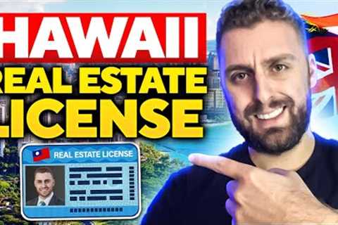 5 Steps To Get Your Hawaii Real Estate License