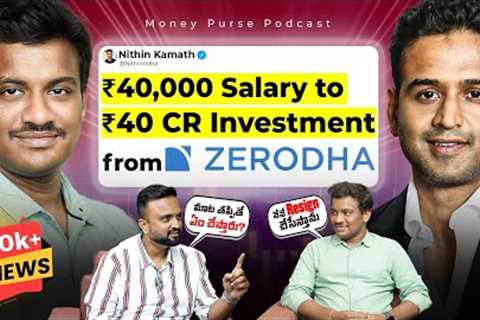 ₹40000 Salary to ₹40 Crore Investment from Zerodha ! Don't Miss this| Money Purse Finance Podcast