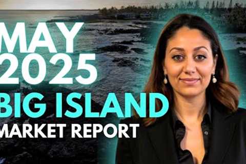 Big Island Home Prices in 2025 Will Surprise You! | Real Estate Market Update May 2025