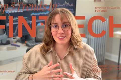 Top 5 Fintech Trends For 2025