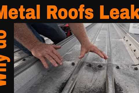 The #1 Reason Metal Roofs Start Leaking