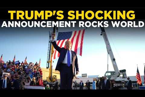 TRUMP LIVE | Trump Drops Bombshell Announcement That Sends Shockwaves Across the Entire World