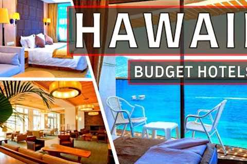 Top 10 Budget Hotels in Hawaii that Will Make You Feel Like a Millionaire | Hawii Travel