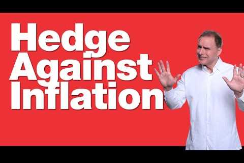 7-30-25 How to Effectively Hedge  Against Inflation