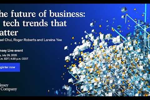 The Future of Business: 13 technology trends that matter