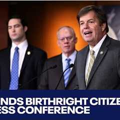 Update on Trump's plan to end birthright citizenship: Full press conference