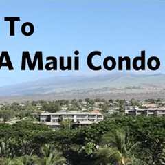 How To Buy A Condo on Maui | Maui Hawaii Real Estate | Process of Buying a condo | Escrow