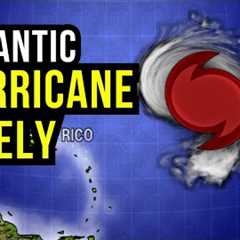 A Hurricane will form in the Atlantic...