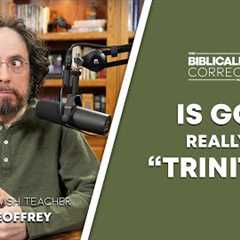 BCP #68 | Is the Trinity Actually a Biblical Doctrine? A Messianic Jew Explains