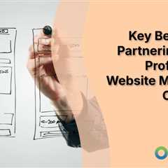 Key Benefits of Partnering with a Professional Website Marketing Company