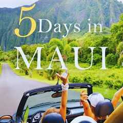 How to Spend 5 Days in MAUI Hawaii | The Perfect Itinerary