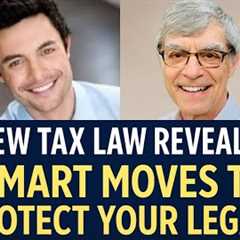 New Tax Law Revealed: Smart Moves to Protect Your Legacy