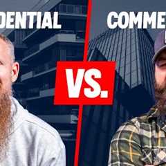 Real Estate Investing: Residential or Commercial?