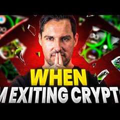 This Is EXACTLY When I’m Selling All My Crypto!