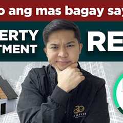 PROPERTY INVESTMENT o REITs? Ano ang mas bagay sayo?