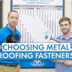 Buying Metal Roofing Fasteners: Types, Substrates, Materials, Coatings