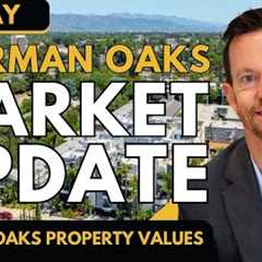 Sherman Oaks MAY 2025 Real Estate Market Update!