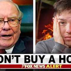 Do NOT Buy A House! (Warren Buffett's Final Warning)