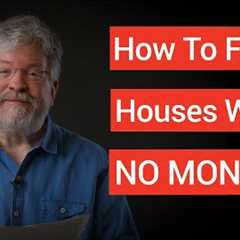 How to Start Flipping Houses With No Money and Bad Credit