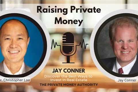 From Bank Denials to Real Estate Triumph: Jay Conner's Private Money Journey