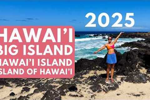 BIG ISLAND Hawaii Travel Guide 2025: 16 THINGS TO KNOW BEFORE YOU GO