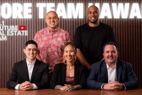 Hawaii's No.1 YouTube Real Estate Team: Core Team Hawaii - Who We Are