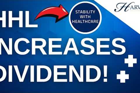 HHL Increases Dividend! High Yield Stable Healthcare Stocks | DOUBLE Q&A w/ Harvest