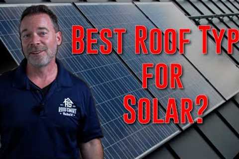What is the Best Roof Type for Solar Panel Installations? | Solar Power Roof Installation Guide