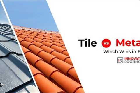 TILE vs. METAL roof… Which is better for South Florida?