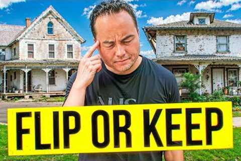 The Mindset Behind Flipping vs Renting Properties | My Real Estate Investing Strategy