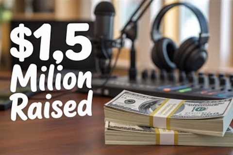 How Dustin Heiner raised $1.5 million on 2 podcast episodes!