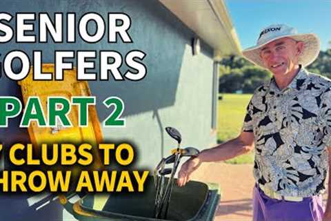 Part 2 - Best Senior Golf Clubs to Buy [AND WHAT TO THROW AWAY]