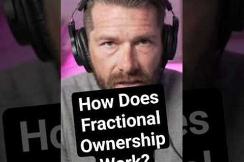 Should You Consider Fractional Ownership?🤷🏼‍♂️