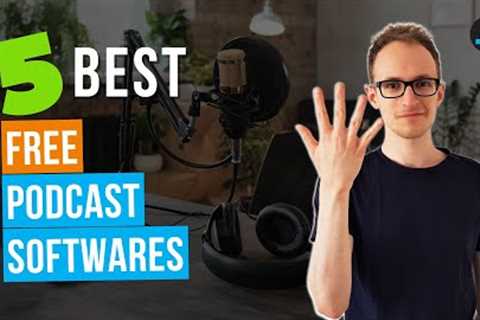 The 5 Best FREE Podcast Recording Software