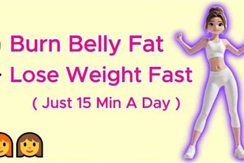 15 Min Workout for Women at Home | Burn Belly Fat Fast & Lose Weight