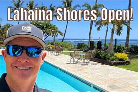 Lahaina Maui HI Walking Tour Update August 2025 | Lahaina Shores Beach Resort is Open!