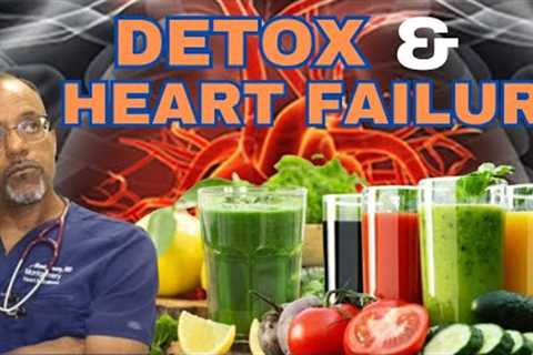 Detox Diets and Regenerative Therapies for Heart Failure