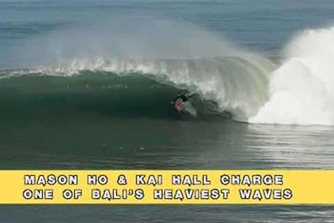 Mason Ho and Kai Hall charge one of Bali's heaviest waves