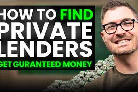 How to Find Private Lenders &amp; Get Unlimited Funding for Real Estate Deals